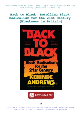 READ Books Back to Black Retelling Black Radicalism for the 21st Century (Blackness in Britain)