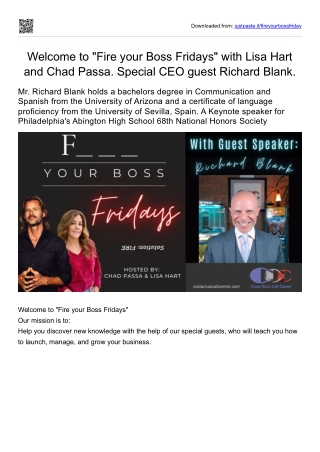 Welcome to Fire your Boss Fridays with Lisa Hart and Chad Passa. Special CEO guest Richard Blank.