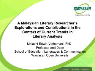 A Malaysian Literary Researcher’s Explorations and Contributions in the Context of Current Trends in Literary Analysis
