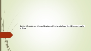 Get the Affordable and Advanced Solutions with Automatic Paper Towel Dispenser