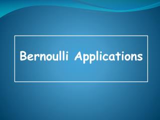 Bernoulli Applications