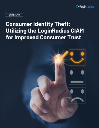 Preventing Consumer Identity Theft with LoginRadius CIAM Solutions