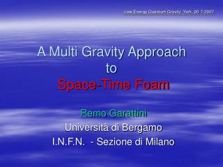 A Multi Gravity Approach to Space-Time Foam