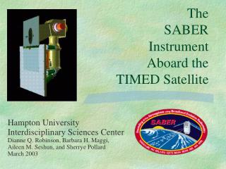The SABER Instrument Aboard the TIMED Satellite