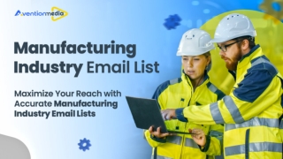 Maximize Your Reach with Accurate Manufacturing Industry Email Lists