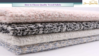 How to Choose Quality Tweed Fabric