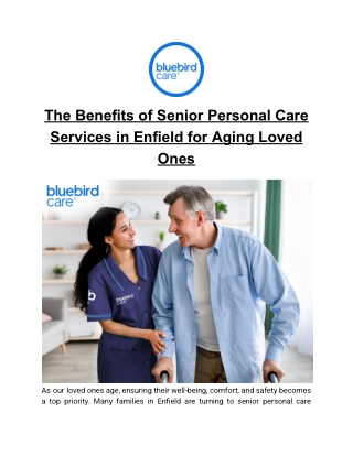 The Benefits of Senior Personal Care Services in Enfield for Aging Loved Ones