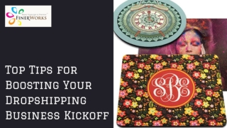 Top Tips for Boosting Your Dropshipping Business Kickoff