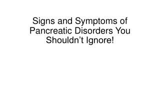 How to Identify the Early Symptoms of Pancreatic Problems!