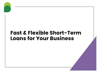 Fast & Flexible Short-Term Loans for Your Business