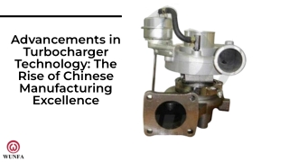 Advancements in Turbocharger Technology The Rise of Chinese Manufacturing Excellence