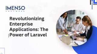 Revolutionizing Enterprise Applications: The Power of Laravel