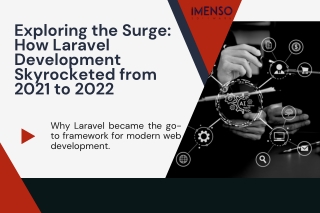 Exploring the Surge: How Laravel Development Skyrocketed from 2021 to 2022
