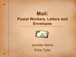 Mail: Postal Workers, Letters and Envelopes