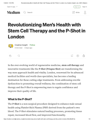 Revolutionizing Men’s Health with Stem Cell Therapy and the P-Shot in London _ by Creative Insight _ Jan, 2025 _ Medium