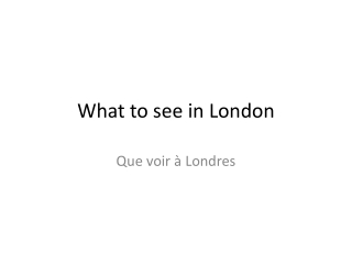 What to see in London