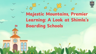 Majestic Mountains, Premier Learning: A Look at Shimla’s Boarding Schools