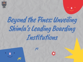 Beyond the Pines Unveiling Shimla’s Leading Boarding Institutions