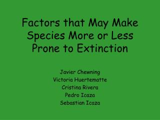 Factors that May Make Species More or Less Prone to Extinction