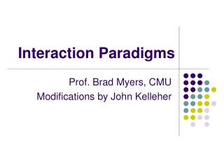 Interaction Paradigms