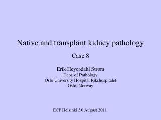Native and transplant kidney pathology