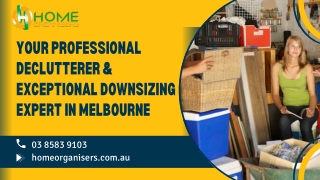 Your Professional Declutterer & Exceptional Downsizing Expert in Melbourne