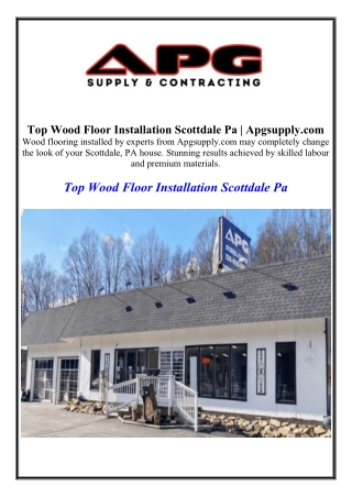 Top Wood Floor Installation Scottdale Pa | Apgsupply.com