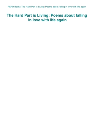 READ Books The Hard Part is Living Poems about falling in love with life again