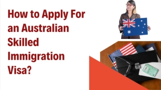 How to Apply For an Australian Skilled Immigration Visa?