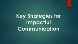Key Strategies for Impactful Communication