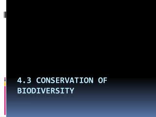 4.3 Conservation of Biodiversity