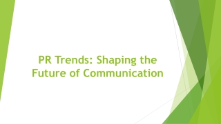 PR Trends: Shaping the Future of Communication