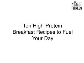 Ten High-Protein Breakfast Recipes to Fuel Your Day