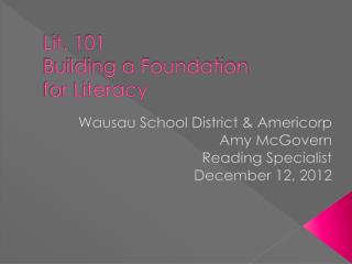 Lit. 101 Building a Foundation for Literacy