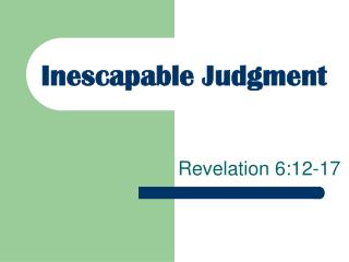 Inescapable Judgment