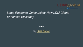 Legal Research Outsourcing_ How LDM Global Enhances Efficiency