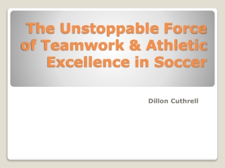 The Unstoppable Force of Teamwork & Athletic Excellence