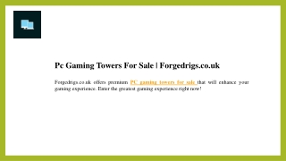 Pc Gaming Towers For Sale  Forgedrigs.co.uk