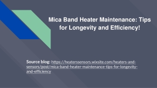 Top Maintenance Tips to Extend the Life of Your Mica Band Heater!