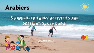 5 family-friendly activities and destinations in Dubai