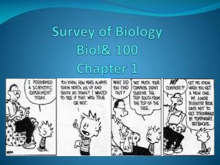 Survey of Biology Biol &amp; 100 Chapter 1