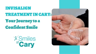 Invisalign Treatment in Cary: Your Journey to a Confident Smile