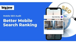 Conducting a Mobile SEO Audit for Better Mobile Search Ranking