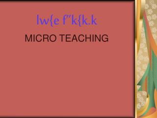lw{e f”k{k.k MICRO TEACHING