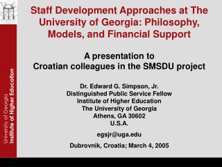 Staff Development Approaches at The University of Georgia: Philosophy, Models, and Financial Support