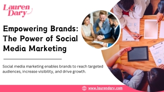 Empowering Brands The Power of Social Media Marketing