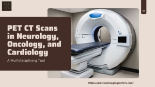 PET CT Scans in Neurology, Oncology, and Cardiology