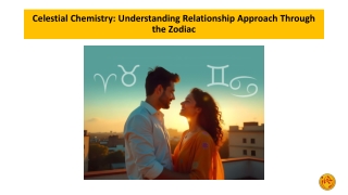 Celestial Chemistry Understanding Relationship Approach Through the Zodiac