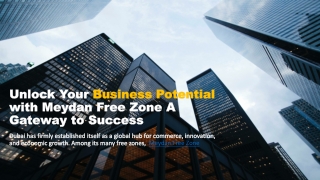 Unlock Your Business Potential with Meydan Free Zone A Gateway to Success