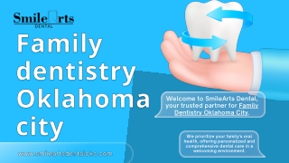 Expert Care for All Ages: Family Dentistry Oklahoma City